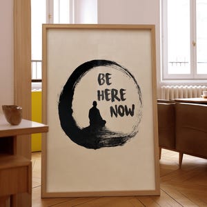 Be Here Now Zen Art Print – Minimalist Japanese Ink Style Wall Decor, Mindfulness Meditation Poster, Buddhist Bedroom Decor