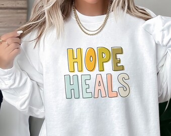 Comfort Colors Hope Heals Sweatshirt, Mental Health Awareness Shirt, Hope Sweatshirt, Women's Hope, Trendy Shirt, Aesthetic Sweatshirt