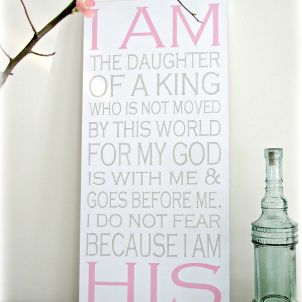 I am the Daughter of a King -- I AM HIS -- Hand Painted Wall Art --- Typography Sign-Christian Wall Art