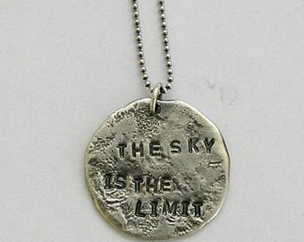 hand stamped Necklace, personalized stamped necklace, sterling silver necklace,  promise unisex necklace - The sky is the limit stamp .