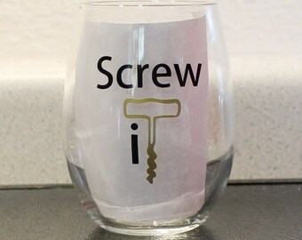 Screw It stemless wine glass 15oz.