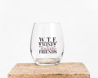 W.T.F. Wine Tasting Friends stemless 15oz wine glass