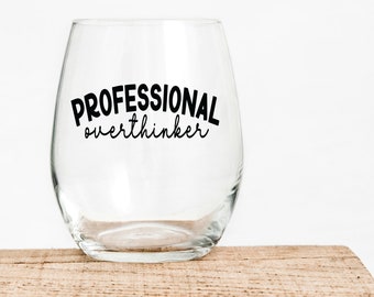 Professional overthinker 16oz stemless wine glass