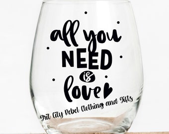 All you need is love 15oz stemless wine glass