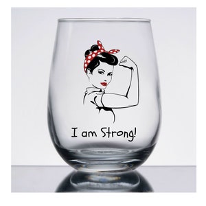 Rosie Riveter I am strong stemless wine glass
