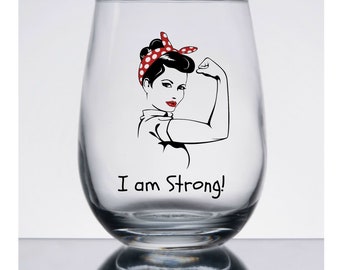 Rosie Riveter I am strong stemless wine glass