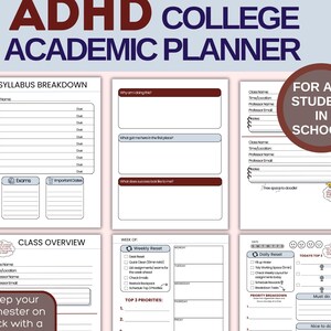 May include: An ADHD college academic planner featuring six distinct page layouts including syllabus breakdown, class overview, weekly reset, and daily reset sections. The pages contain text fields for class details, assignments, priorities, and daily tasks.