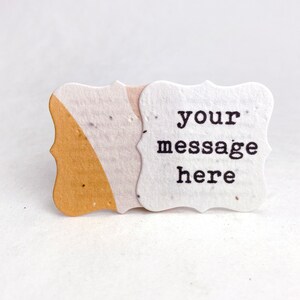 Custom, Personalized Seed Paper Tags | Your Message Here | Double Sided | 1.75" x 1.75" | Set of 40 | Plantable Paper with Wildflower Seeds