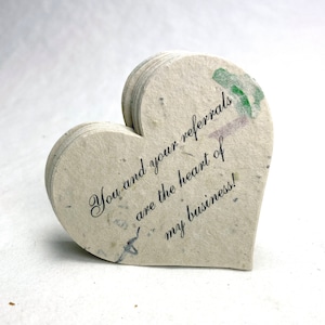 Bulk Large "You and your referrals are the heart of my business" Seed Paper Hearts | 2.85"w x 2.5"h | Wildflower Seeds 47s | Set of 100