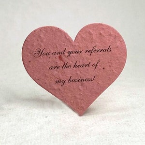 Bulk Large "You and your referrals are the heart of my business" Seed Paper Hearts | 2.85"w x 2.5"h | Wildflower Seeds 68s | Set of 100
