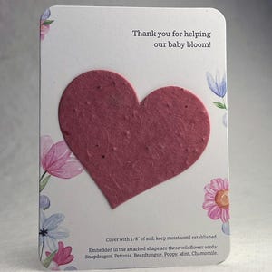 Thank You Baby Bloom - Favor - Recycled Card 3.5" x 4.875" With Seed Paper Heart 2.5 x 2.85" - Choose Print & Seed Paper Color - Set of 8