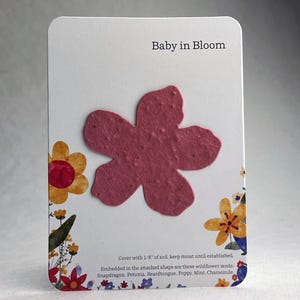 Baby in Bloom Baby Shower Favor - Card 3.5" x 4.875" With Seed Paper Flower 2.5 x 2.4" - Choose Print and Paper Color - Set of 8
