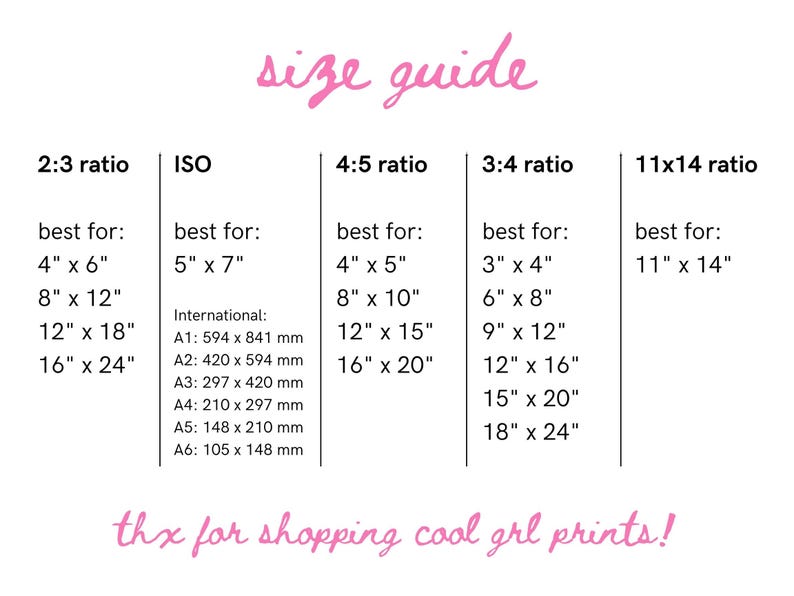 May include: A size guide for prints with different aspect ratios, including 2:3, ISO, 4:5, 3:4, and 11x14. The guide lists the best print sizes for each ratio, including measurements in inches. The text "thx for shopping cool grl prints!" is at the bottom of the guide.