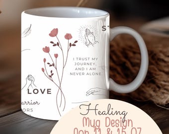 Healing Affirmation Mug Wrap Cancer Support Gift Encouragement Mug 11 oz 15 oz Sublimation PNG Warrior Cup Inspirational Strength Hope Gift
