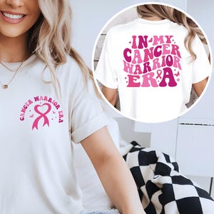 In My Cancer Warrior Era Shirt | Inspirational Cancer Fight Tee | Motivational Sweatshirt | Breast Cancer Awareness Shirt | Cancer Fighter