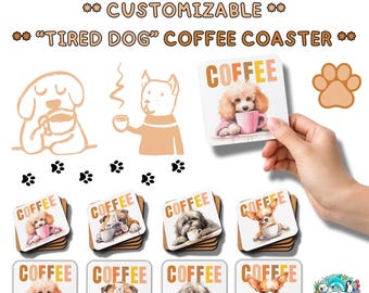 30 Variations Tired Dog Drinking Coffee Mug Coaster Custom Breed Perfect Gift