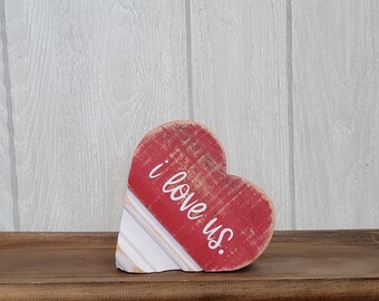 I love us 5" Recaimed Wood Heart. Red and White Valentine's Day Tier Tray Decoration. Rustic Heart Home Decor. Farmhouse. Anniversary Gift.