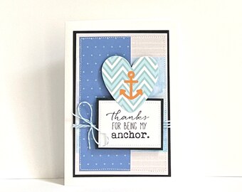 Thanks For Being My Anchor Handmade Card