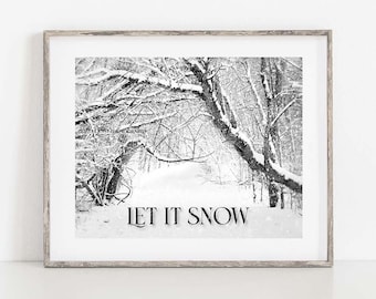 Winter Landscape Photo, Let it Snow Print, Winter Scene Art Print, Snowy Winter Print, Winter Landscape Canvas, Black and White Winter Decor