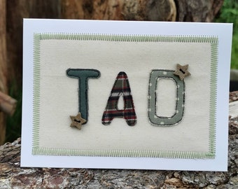 Appliquéd fabric card ~ Tad, Fathers day, Birthday, Any Occasion, Blank Inside, Greetings card, Handmade in Wales 5x7"