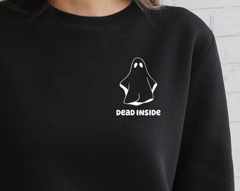 Dead Inside Ghost Sweatshirt, Halloween Crewneck Sweatshirt, Halloween Sweatshirt Embroidered