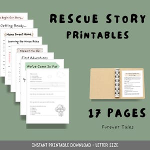 Könnte beinhalten: Ein Satz von 17 druckbaren Seiten für eine Rettungsgeschichte. Die Seiten sind mit "Let's Begin Our Story...", "Getting Ready...", "Home Sweet Home", "Learning the House Rules", "Meant To Be", "First Adventures" und "We've Come So Far" betitelt. Die Seiten sind so konzipiert, dass sie als Tagebuch oder Sammelalbum für die Rettungsgeschichte eines Kindes verwendet werden können.