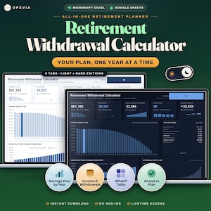 May include: An all-in-one retirement withdrawal calculator digital planner for Microsoft Excel and Google Sheets. The interface displays financial data, savings charts, and withdrawal projections in both light and dark modes with six tabs.