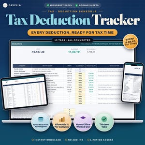 May include: A digital Tax Deduction Tracker spreadsheet displayed on a laptop, tablet, and smartphone. The interface features columns for category, cost, and allowable deductions, with text labels including Microsoft Excel, Google Sheets, and 13 Tabs All Connected.