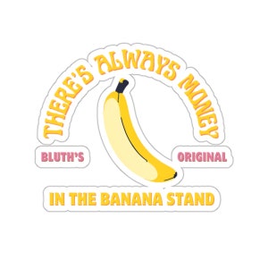 Arrested Development There's Always Money in the Banana