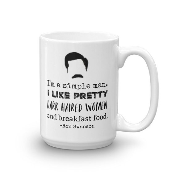 Ron Swanson Mug I M A Simple Man I Like Pretty Dark Etsy