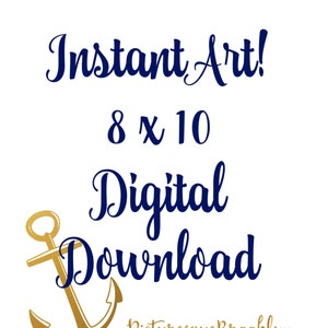 May include: White background with navy blue text that reads "Instant Art!" and "8 x 10 Digital Download." A gold anchor graphic is in the lower left corner. The text "Picturesque Brooklyn Designs" is at the bottom.
