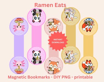 Ramen Eats - printable magnetic bookmarks - DIY PNG Digital Download - booklovers, bibliophile, Cricut projects, Cute Foodie Animals