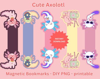 Kawaii Axolotl Magnetic Bookmarks – Sweet Treats, DIY PNG (Digital Download)