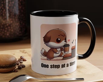 One step at a time. Cute Mental Health Accent Coffee Mug, Funny Coffee Cup, Sarcastic Mug, Unique Gift, Coffee Lover Gift, Ironic Mug