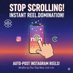 Peut inclure: Publicité avec le texte "STOP SCROLLING! INSTANT REEL DOMINATION!" et "AUTO-POST INSTAGRAM REELS!". Une main touche l'écran d'un téléphone avec le logo n8n et des icônes Instagram. Le fond est un dégradé de violet, d'orange et de bleu.