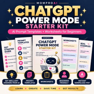 May include: The ChatGPT Power Mode Starter Kit by MomproAI includes a guide, prompt templates, worksheets, and real examples. The central book features a cartoon robot with a laptop, while circular icons highlight features like brilliant answers, prompt templates, worksheets, beginner-friendly content, and instant PDF downloads.