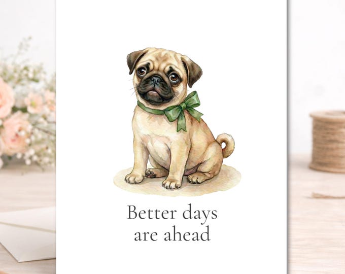 Pug Puppy Encouragement Card – Thinking of You, Support Greeting