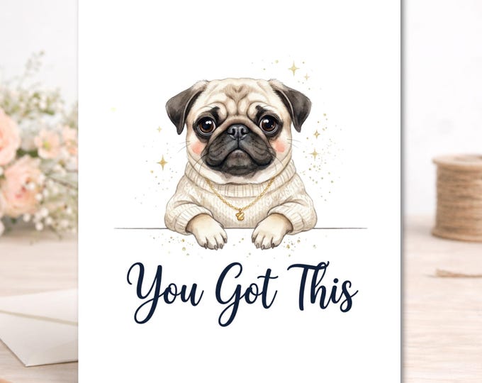 Pug Encouragement Card – Support Greeting Card for Dog Lovers