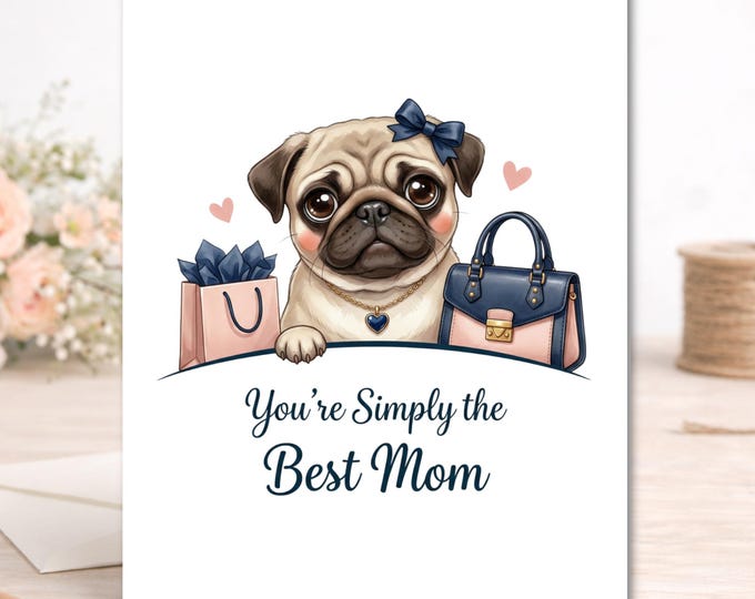 Pug Mom Card – Luxury Boutique Style Mother's Day Greeting (Personalized)