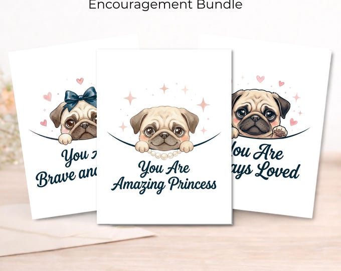 Pug Daughter Encouragement Cards, Watercolor Girl Support Bundle