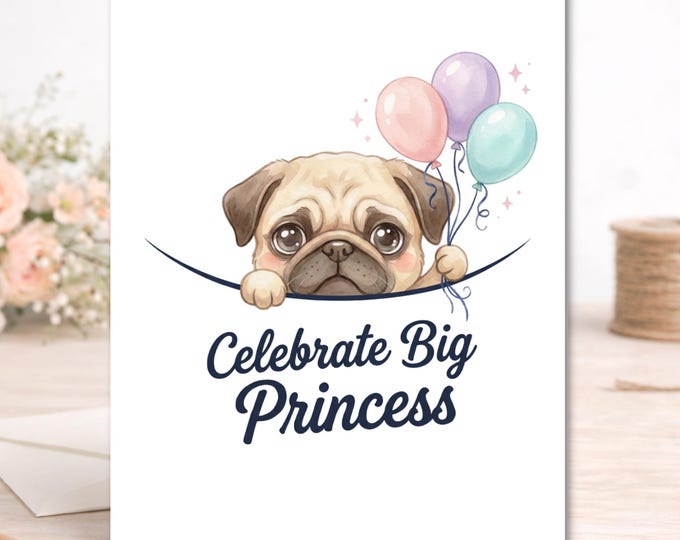 Princess Pug Puppy Birthday Card, Girly Dog Lover Gift