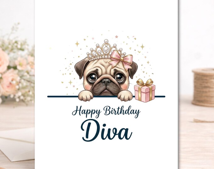 Pug Princess Birthday Card – Diva Dog Card for Girls