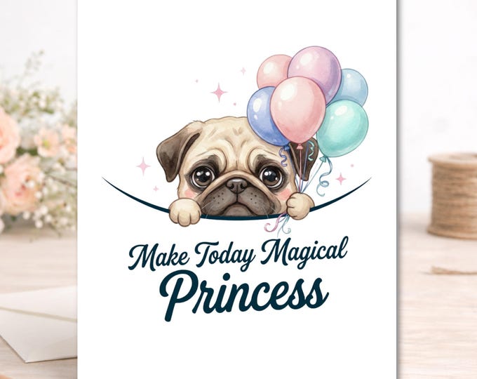 Princess Pug Encouragement Card, Watercolor Dog, Thinking of You
