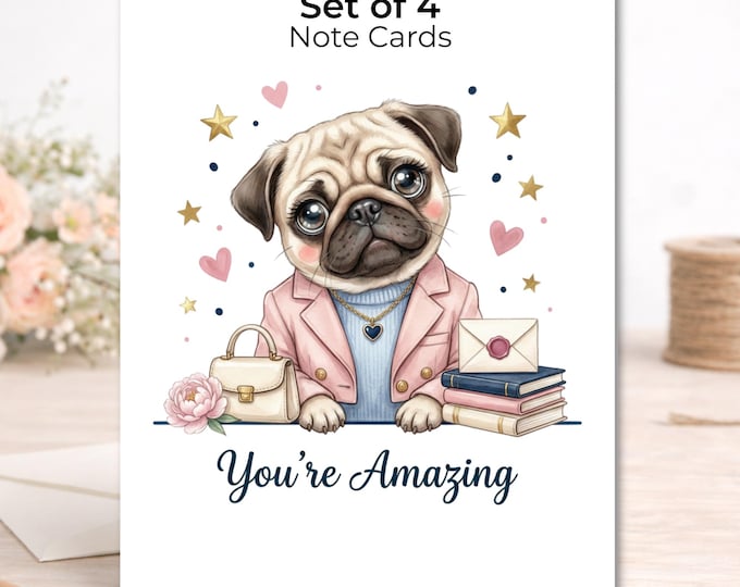 Set of 4 Pug Note Cards – Encouragement, Affirmation Stationery, Dog Lover Stationery
