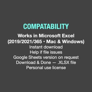 May include: A digital product compatibility graphic on a dark gray background. The word "COMPATABILITY" is in teal. Text indicates compatibility with Microsoft Excel, including versions 2019, 2021, and 365, on Mac and Windows. It offers instant download and support.