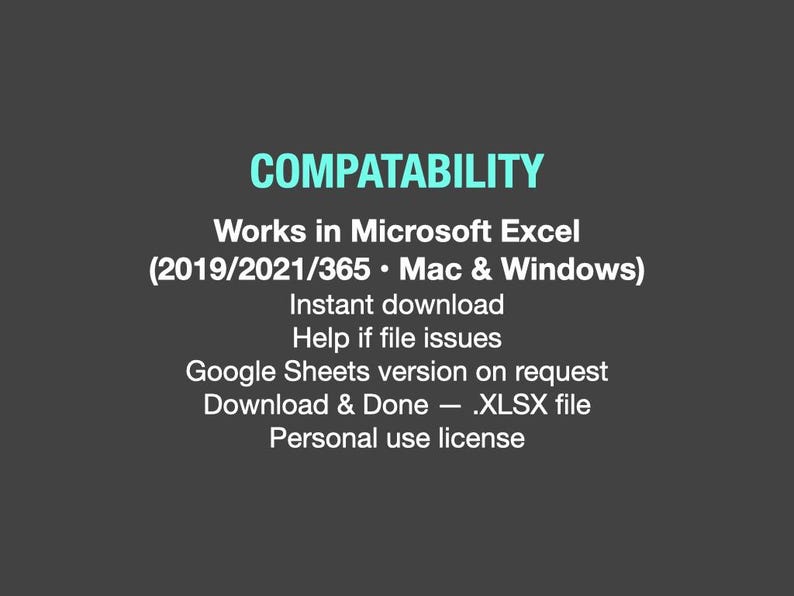 May include: A digital product compatibility graphic on a dark gray background. The word "COMPATABILITY" is in teal. Text indicates compatibility with Microsoft Excel, including versions 2019, 2021, and 365, on Mac and Windows. It offers instant download and support.