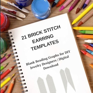 May include: A spiral-bound notebook with the text "21 BRICK STITCH EARRING TEMPLATES" and "Blank Beading Graphs for DIY Jewelry Designers | Digital Download." The image also shows paint jars, paintbrushes, and colored pencils.