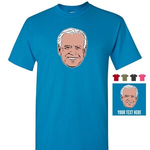 Joe Biden &quot;Floating Head&quot; T-Shirt Tee - Men Women Youth Kids Long Sleeve Personalized president 2020