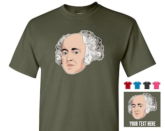 John Adams "Floating Head" T-Shirt Tee - Men Women Youth Kids Long Sleeve, Personalized (or not) president founding father