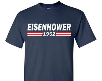 Eisenhower 1952 T-Shirt Tee - Dwight D. Eisenhower - Men's, Women's Ladies, Short, Long Sleeve, Youth Kids (Campaign Logo)